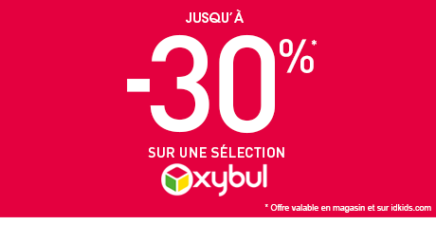 PROLONGATION ! Profitez de -30% sur une sélection Oxybul
