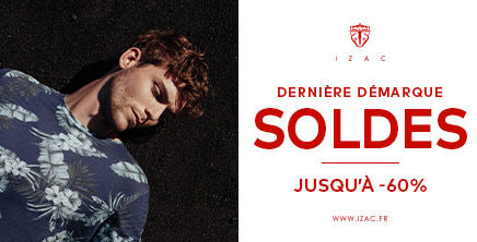 Soldes IZAC dernière démarque