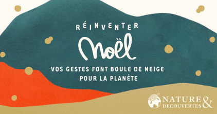 Reinventer Noël avec Nature et Découverte !